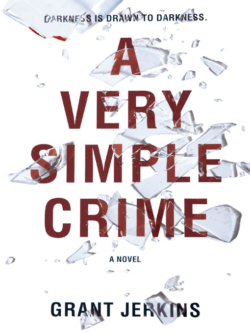 Title details for A Very Simple Crime by Grant Jerkins - Wait list